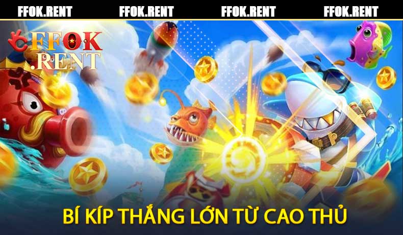 Bí Kíp Thắng Lớn Từ Cao Thủ