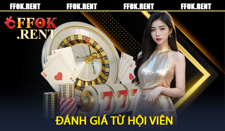 Đánh Giá Từ Hội Viên