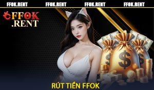Rút tiền FFOK
