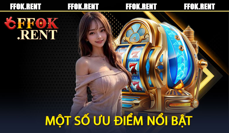 Một số ưu điểm nổi bật